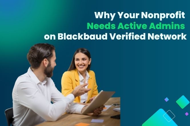 Why Your Nonprofit Needs Active Admins on Blackbaud Verified Network
