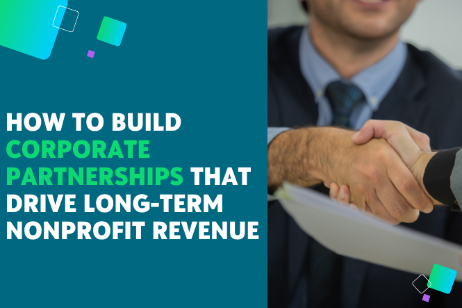How to Build Corporate Partnerships That Drive Long-Term Nonprofit Revenue